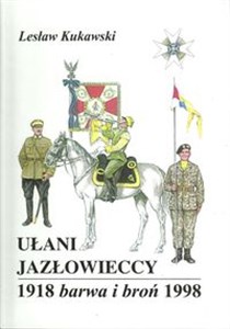 Picture of Ułani Jazłowieccy 1918 Barwa i broń 1998