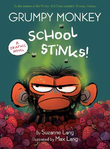 Picture of LANG, S: GRUMPY MONKEY SCHOOL STINKS!