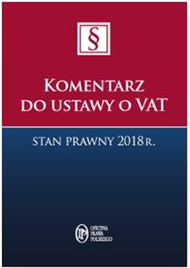Picture of Komentarz do ustawy o VAT Stan prawny 2018 r.