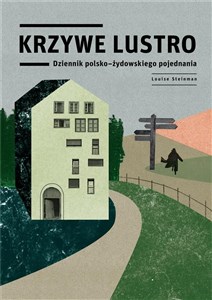 Picture of Krzywe lustro. Dziennik polsko-żydowskiego pojednania