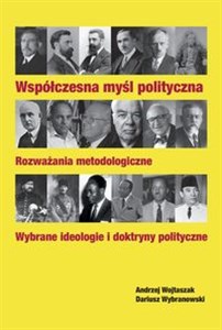 Obrazek Współczesna myśl polityczna Rozważania metodologiczne. Wybrane ideologie i doktryny polityczne