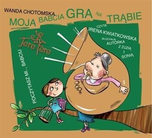Obrazek [Audiobook] Moja babcia gra na trąbie audiobook