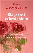 Bo jesteś ... - Ewa Woydyłło -  books in polish 