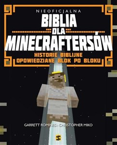 Obrazek Nieoficjalna Biblia dla Minecraftersów Historie biblijne opowiedziane krok po kroku