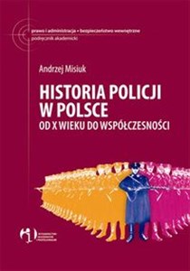 Picture of Historia policji w Polsce Od X wieku do współczesności