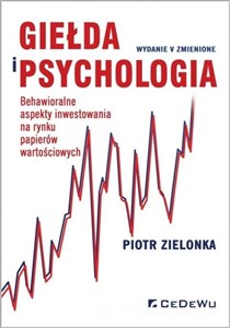 Picture of Giełda i psychologia. Behawioralne aspekty inwestowania na rynku papierów wartościowych