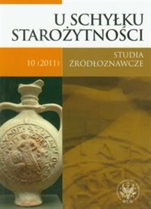Obrazek U schyłku starożytności 10/2011 Studia źródłoznawcze