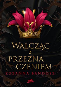 Obrazek Walcząc z przeznaczeniem