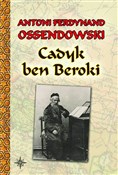 Cadyk ben ... - Antoni Ferdynand Ossendowski -  books in polish 