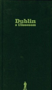 Obrazek Dublin z Ulissesem wraz ze słownikiem bohaterów ulissesa