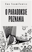 O paradoks... - Ewa Szumilewicz -  Książka z wysyłką do UK