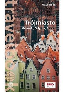 Obrazek Trójmiasto. Gdańsk, Gdynia, Sopot. Travelbook. Wydanie 3