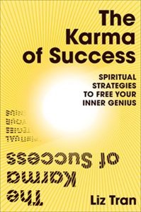 Obrazek The Karma of Success Spiritual Strategies to Free Your Inner Genius