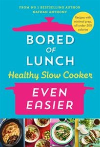 Obrazek Bored of Lunch Healthy Slow Cooker: Even Easier
