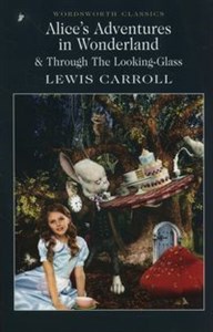 Obrazek Alice's Adventures in Wonderland & Through The Looking-Glass