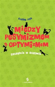 Picture of Między pesymizmem a optymizmem Szczęście w rozumie