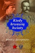 polish book : Kiedy krwa... - Witold J. Ławrynowicz