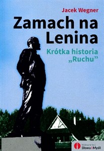 Picture of Zamach na Lenina Krótka historia "Ruchu"