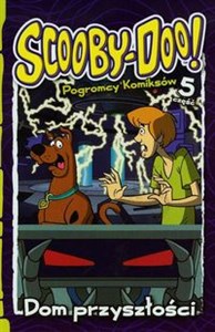 Obrazek Scooby Doo Pogromcy komiksów 5 Dom przyszłości