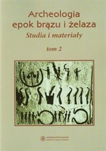 Picture of Archeologia epok brązu i żelaza Studia i materiały Tom 2