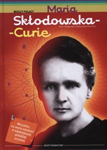 Obrazek Maria Skłodowska Curie Zeszyt edukacyjny