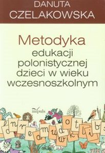 Obrazek Metodyka edukacji polonistycznej dzieci w wieku wczesnoszkolnym