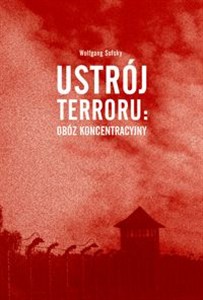 Picture of Ustrój terroru: obóz koncentracyjny