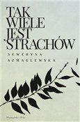 Polska książka : Tak wiele ... - Seweryna Szmaglewska