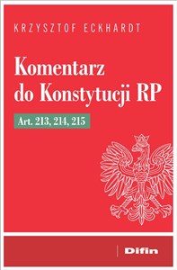 Picture of Komentarz do Konstytucji RP art. 213, 214, 215