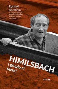 Picture of Himilsbach I głupio ci teraz?