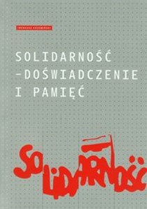 Picture of Solidarność - doświadczenie i pamięć