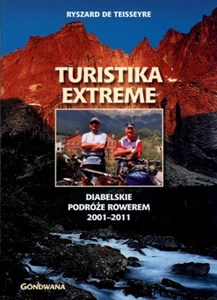 Obrazek Turistika extreme Diabelskie podróże rowerem 2001-2011