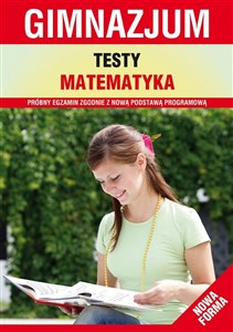 Obrazek Testy matematyka Gimnazjum Próbny egzamin zgodnie z podstawą programową