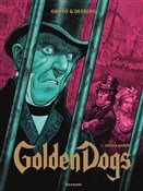 Polska książka : Golden Dog... - Stephen Desberg, Griffo