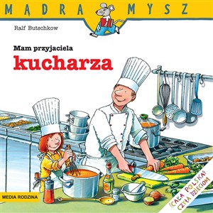 Picture of Mądra Mysz Mam przyjaciela kucharza