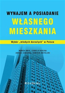 Obrazek Wynajem a posiadanie własnego mieszkania. Wybór „młodych dorosłych