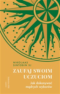 Obrazek Zaufaj swoim uczuciom Jak dokonywać mądrych wyborów