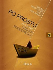 Obrazek Po Prostu "kazania" księdza Pogodnego Rok A Niedziele, uroczystości, święta, wspomnienia