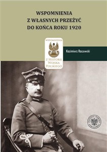 Picture of Kazimierz Raszewski, Wspomnienia z własnych przeżyć do końca roku 1920