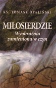 Miłosierdz... - Tomasz Opaliński -  books from Poland