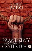 Prawdziwy ... - Kajetan Rajski -  books from Poland