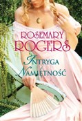 Intryga i ... - Rosemary Rogers -  foreign books in polish 