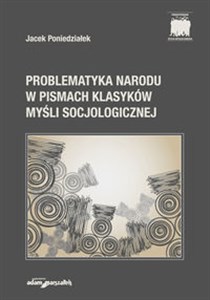Picture of Problematyka narodu w pismach klasyków myśli socjologicznej