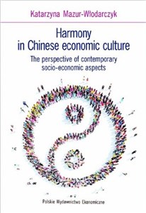 Obrazek Harmony in Chinese economic culture The perspective of contemporary socio-economic aspects