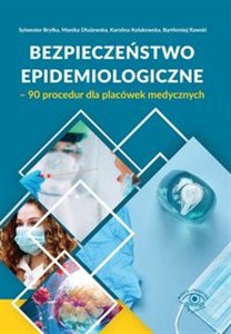 Picture of Bezpieczeństwo epidemiologiczne 90 procedur dla placówek medycznych 90 procedur dla placówek medycznych