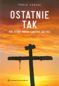 Obrazek Ostatnie tak Bóg, który umiera samotny jak pies