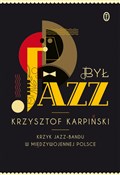 Był jazz K... - Krzysztof Karpiński -  books from Poland