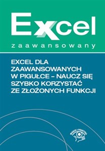 Picture of Excel dla zaawansowanych w pigułce Naucz się szybko korzystać ze złożonych funkcji