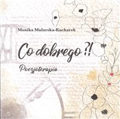 Co dobrego... - Monika Mularska-Kucharska -  Polish Bookstore 