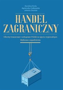 Picture of Handel zagraniczny Obroty towarowe i usługowe Polski w ujęciu regionalnym. Wybrane zgadnienia